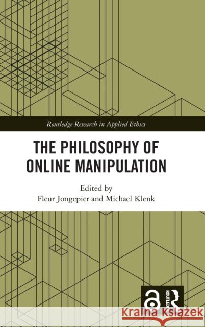 The Philosophy of Online Manipulation Fleur Jongepier Michael Klenk 9781032030012