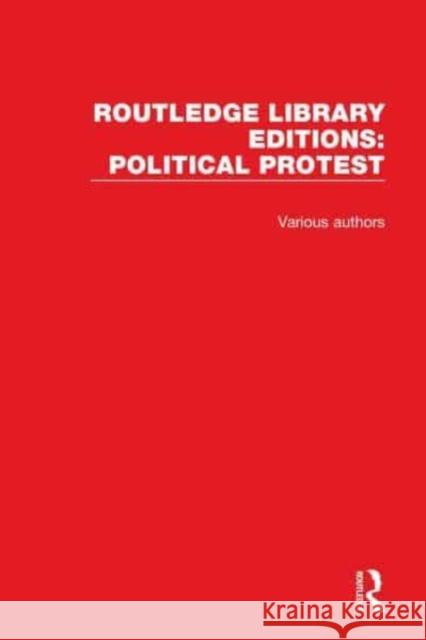 Routledge Library Editions: Political Protest Various 9781032030388 Routledge