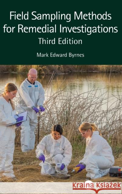 Field Sampling Methods for Remedial Investigations Mark Edward Byrnes 9781032033013 CRC Press