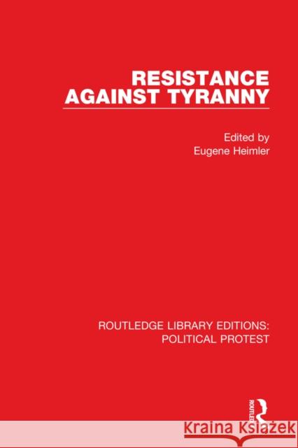 Resistance Against Tyranny Eugene Heimler 9781032033761