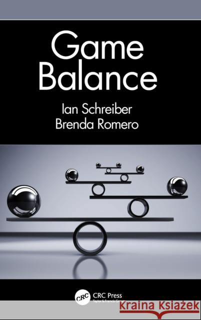 Game Balance Ian Schreiber Brenda Romero 9781032034003