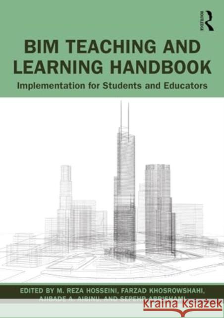 BIM Teaching and Learning Handbook Sepehr (University of Portsmouth, UK) Abrishami 9781032034720 Taylor & Francis Ltd