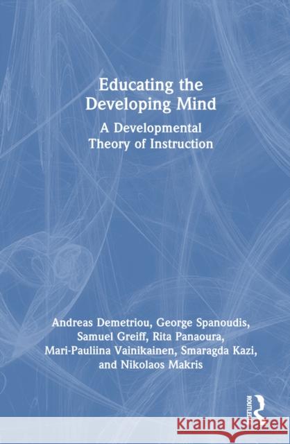 Educating the Developing Mind Nikolaos Makris 9781032034751 Taylor & Francis Ltd