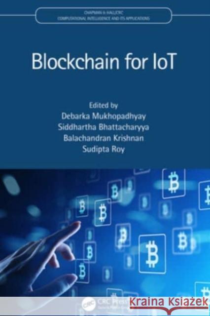 Blockchain for Iot Debarka Mukhopadhyay Siddhartha Bhattacharyya Balachandran Krishnan 9781032036243