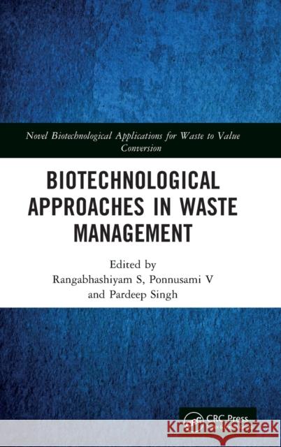 Biotechnological Approaches in Waste Management  9781032036298 Taylor & Francis Ltd