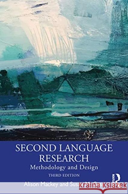 Second Language Research: Methodology and Design Alison Mackey Susan M. Gass 9781032036632