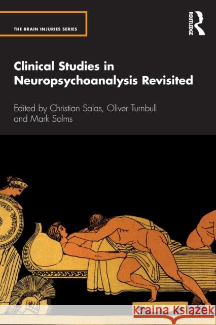 Clinical Studies in Neuropsychoanalysis Revisited Christian Salas Oliver H. Turnbull Mark Solms 9781032036878