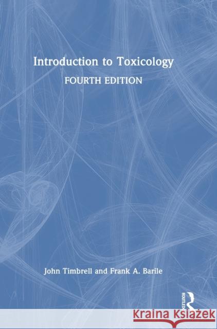 Introduction to Toxicology Frank A. Barile 9781032036991 Taylor & Francis Ltd