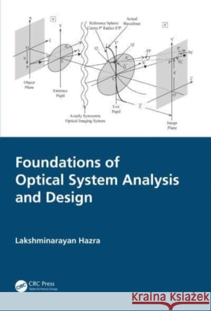 Foundations of Optical System Analysis and Design Lakshminarayan Hazra 9781032037080 CRC Press