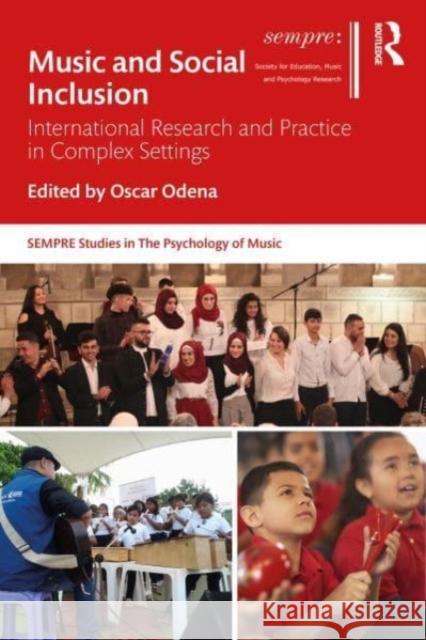 Music and Social Inclusion: International Research and Practice in Complex Settings Odena, Oscar 9781032037196 Taylor & Francis Ltd