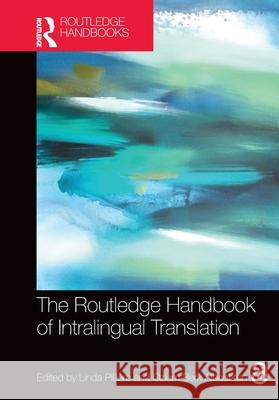 The Routledge Handbook of Intralingual Translation Linda Pilli?re ?zlem Ber 9781032037639 Routledge