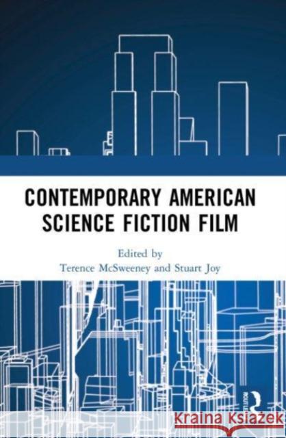 Contemporary American Science Fiction Film  9781032039657 Taylor & Francis Ltd