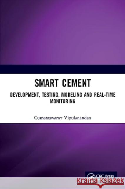Smart Cement Cumaraswamy Vipulanandan 9781032039695 CRC Press