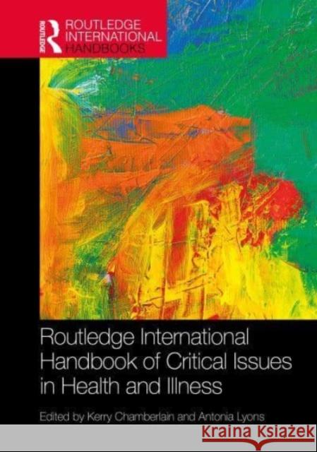 Routledge International Handbook of Critical Issues in Health and Illness  9781032039824 Taylor & Francis Ltd