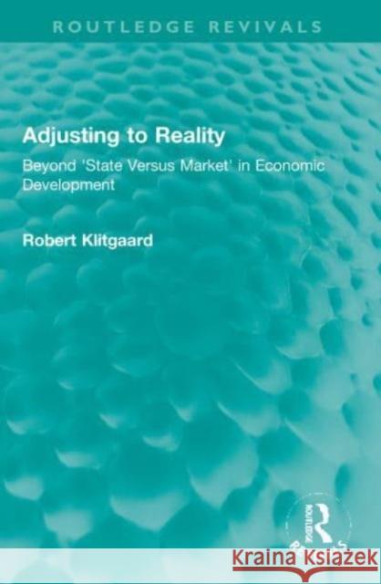 Adjusting to Reality Robert Klitgaard 9781032040196