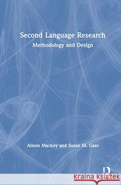 Second Language Research: Methodology and Design Alison Mackey Susan M. Gass 9781032040325 Routledge