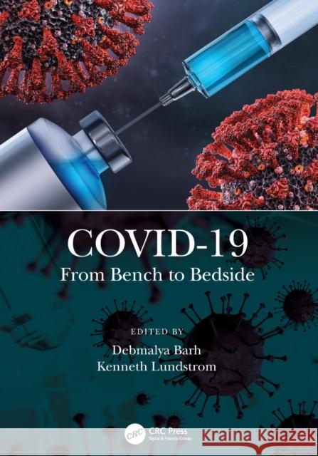 Covid-19: From Bench to Bedside Debmalya Barh Kenneth Lundstrom 9781032040622