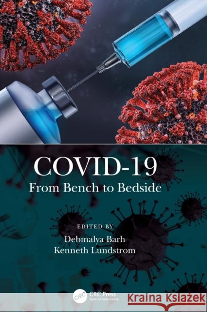 Covid-19: From Bench to Bedside Debmalya Barh Kenneth Lundstrom 9781032040639 CRC Press