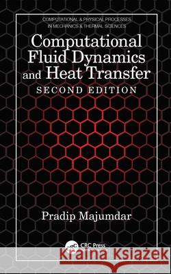 Computational Fluid Dynamics and Heat Transfer Pradip Majumdar 9781032040943