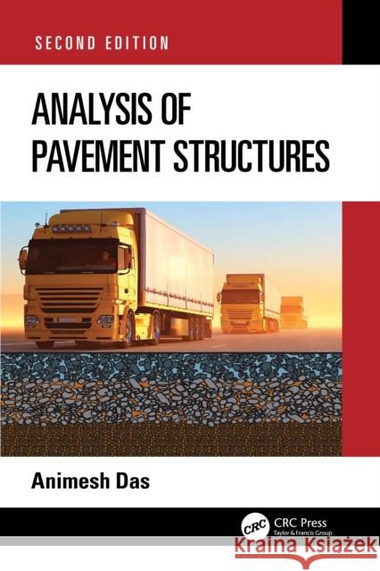 Analysis of Pavement Structures Animesh Das 9781032041575 CRC Press
