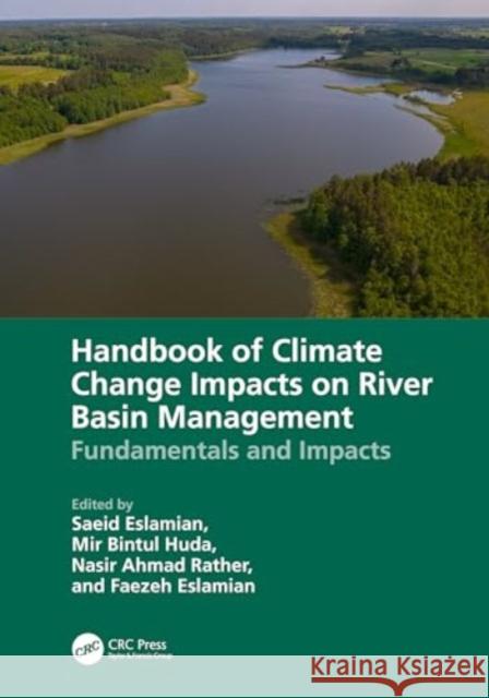 Handbook of Climate Change Impacts on River Basin Management: Fundamentals and Impacts  9781032041797 Taylor & Francis Ltd