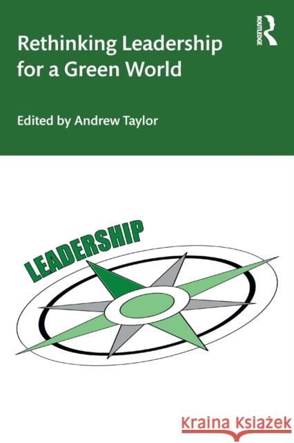 Rethinking Leadership for a Green World  9781032041841 Taylor & Francis Ltd