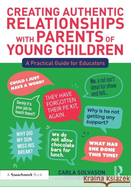 Creating Authentic Relationships with Parents of Young Children: A Practical Guide for Educators Solvason, Carla 9781032042626