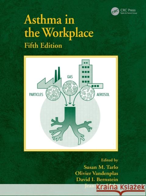 Asthma in the Workplace Jean-Luc Malo David I. Bernstein Susan M. Tarlo 9781032043425 CRC Press