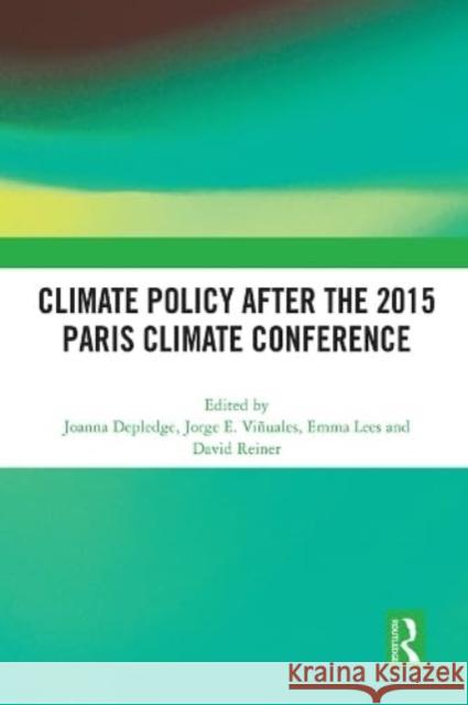 Climate Policy after the 2015 Paris Climate Conference  9781032043524 Taylor & Francis Ltd