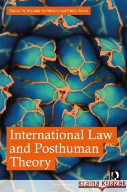 International Law and Posthuman Theory  9781032044040 Taylor & Francis Ltd
