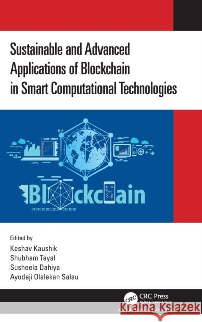 Sustainable and Advanced Applications of Blockchain in Smart Computational Technologies  9781032044217 CRC Press