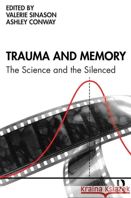 Trauma and Memory: The Science and the Silenced Valerie Sinason Ashley Conway 9781032044293