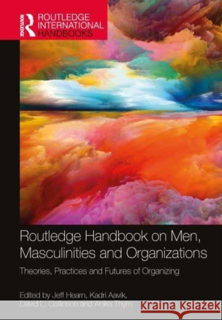 Routledge Handbook on Men, Masculinities and Organizations  9781032045153 Taylor & Francis Ltd
