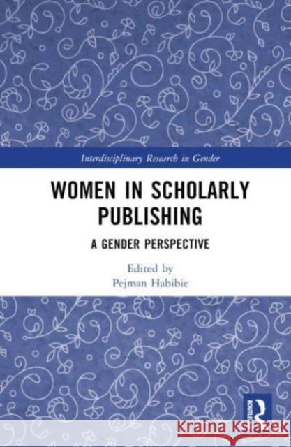 Women in Scholarly Publishing  9781032045207 Taylor & Francis Ltd