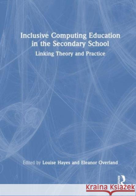 Inclusive Computing Education in the Secondary School  9781032045382 Taylor & Francis Ltd