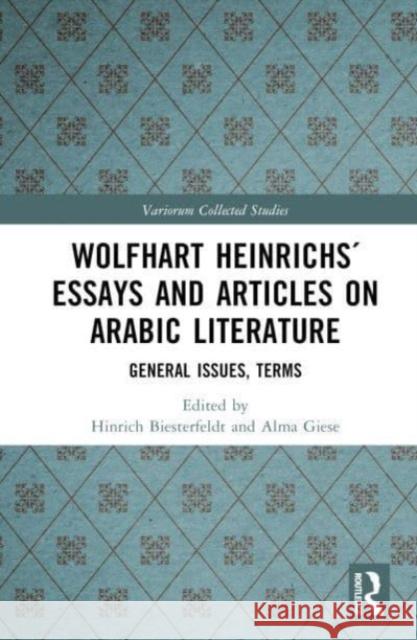 Wolfhart Heinrichs Essays and Articles on Arabic Literature  9781032046389 Taylor & Francis Ltd