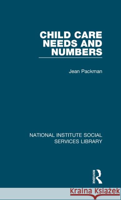 Child Care Needs and Numbers Jean Packman 9781032046471 Routledge