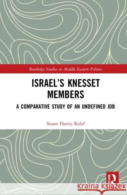 Israel’s Knesset Members Susan Hattis Rolef 9781032046839 Taylor & Francis Ltd