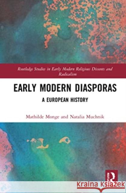 Early Modern Diasporas Natalia Muchnik 9781032046853 Taylor & Francis Ltd