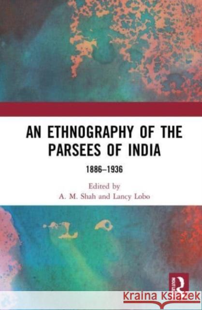An Ethnography of the Parsees of India  9781032047003 Taylor & Francis Ltd