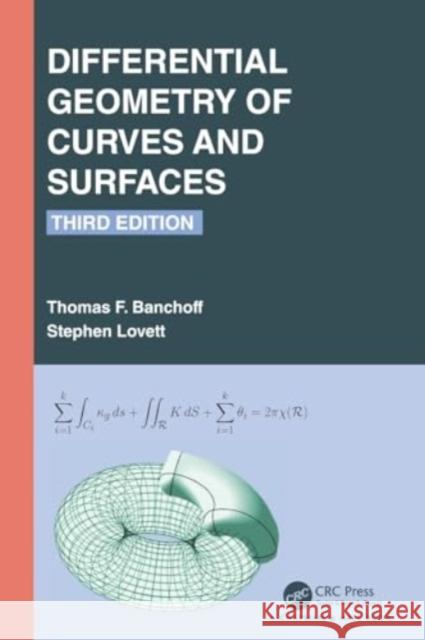 Differential Geometry of Curves and Surfaces Thomas F. Banchoff Stephen Lovett 9781032047782