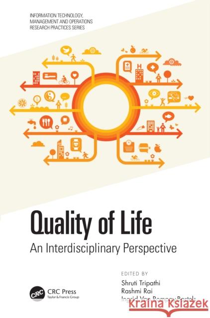 Quality of Life: An Interdisciplinary Perspective Shruti Tripathi Rashmi Rai Ingrid Va 9781032048307 CRC Press