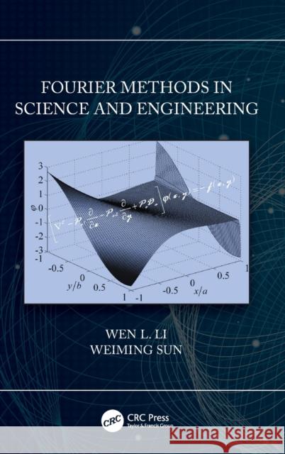 Fourier Methods in Science and Engineering Weiming (JIANGHAN UNIVERSITY, CHINA) Sun 9781032048420 Taylor & Francis Ltd