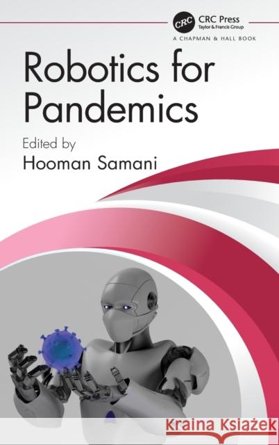 Robotics for Pandemics Hooman Samani 9781032048734 CRC Press