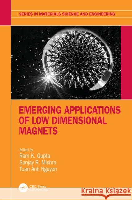 Emerging Applications of Low Dimensional Magnets  9781032048741 Taylor & Francis Ltd