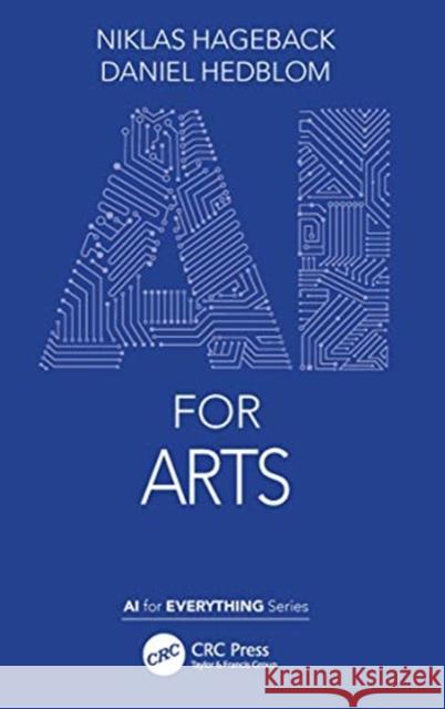 AI for Arts Niklas Hageback Daniel Hedblom 9781032048819 CRC Press