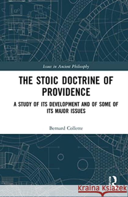 The Stoic Doctrine of Providence Bernard (Universite Laval, Quebec, Canada) Collette 9781032049083 Taylor & Francis Ltd