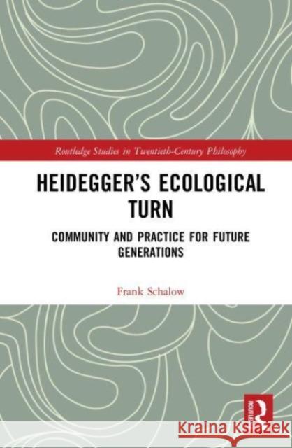Heidegger's Ecological Turn Frank Schalow 9781032049090 Taylor & Francis Ltd