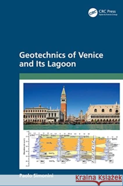 Geotechnics of Venice and Its Lagoon Paolo Simonini 9781032049588 Taylor & Francis Ltd