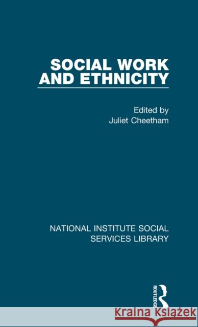 Social Work and Ethnicity Juliet Cheetham 9781032049830